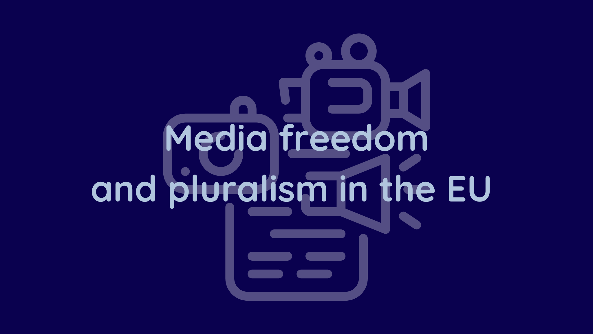 Media Freedom and Pluralism in the EU