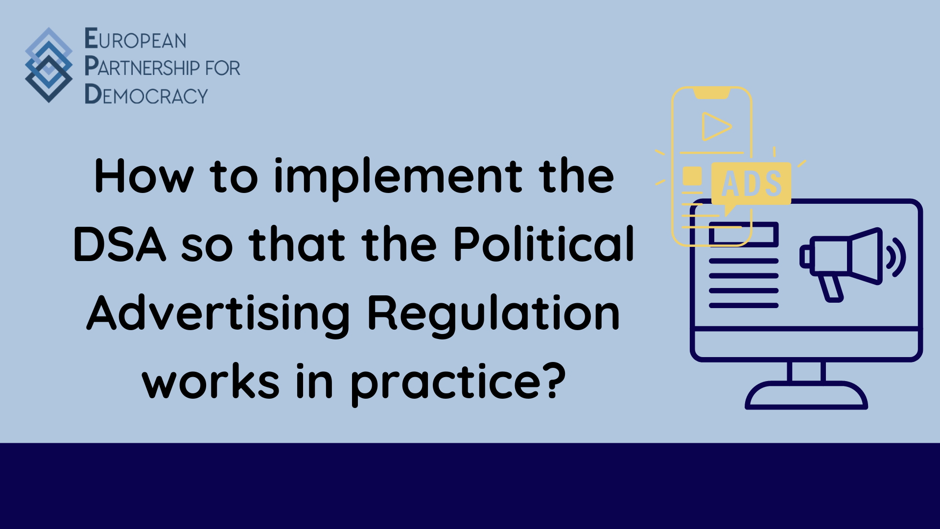 How to implement the DSA so that the Political Advertising Regulation works in practice?